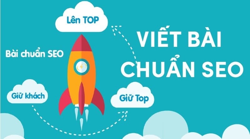 Viết bài chuẩn SEO là yếu tố cần thiết